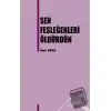 Sen Fesleğenleri Öldürdün