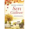 Sen Gidince