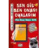 Sen Gül Ben Onları Oyalarım