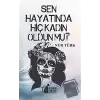 Sen Hayatında Hiç Kadın Oldun Mu