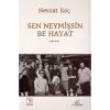 Sen Neymişsin Be Hayat