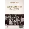 Sen Neymişsin Be Hayat