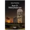 Sen O Süleymansın