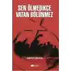 Sen Ölmedikçe Vatan Bölünmez