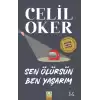 Sen Ölürsün Ben Yaşarım (Özel Baskı)