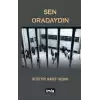 Sen Oradaydın