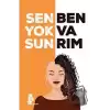 Sen Yoksun Ben Varım