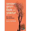 Senden Gayrı Aşık mı Yoktur