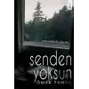 Senden Yoksun