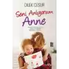 Seni Anlıyorum Anne