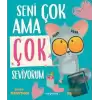 Seni Çok Ama Çok Seviyorum