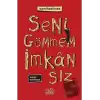 Seni Gömmem İmkansız