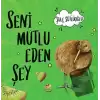 Seni Mutlu Eden Şey