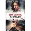 Seni Sevmek İstedim