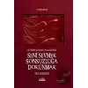 Seni Sevmek Sonsuzluğa Dokunmak - Işığı Önünde Ara Geçmişte Kalan Gölgendir