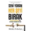 Seni Yoran Her Şeyi Bırak