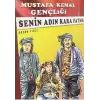 Senin Adın Kara Fatma - Mustafa Kemal Gençliği