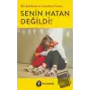 Senin Hatan Değildi!