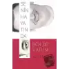 Senin Hayatında Ben de Varım