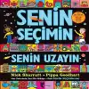 Senin Seçimin Senin Uzayın