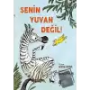 Senin Yuvan Değil!