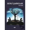 Senli Şarkılar