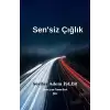 Sen’siz Çığlık