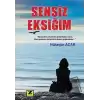 Sensiz Eksiğim