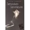 Sensizken Seninleyim