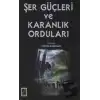 Şer Güçleri ve Karanlık Orduları