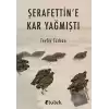 Şerafettin’e Kar Yağmıştı