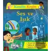 Ses ve Işık - Kendin Keşfet