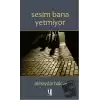 Sesim Bana Yetmiyor