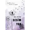 Sesim Yok