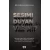 Sesimi Duyan Var mı?