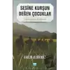 Sesine Kurşun Değen Çocuklar