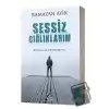 Sessiz Çığlıklarım