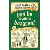 Sessiz Sakin’in Gürültülü Maceraları 9 - Ben Bu Oyunu Bozarım!