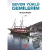 Sevda Yüklü Gemilerim