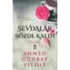 Sevdalar Sözde Kaldı