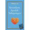 Sevenlere Ayrılık Yakışmıyor