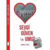 Sevgi Güven ve Umut