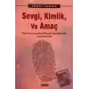 Sevgi, Kimlik ve Amaç