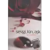 Sevgi, Kin, Aşk