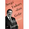 Sevgi Yukarıdan Gelir