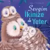 Sevgim İkimize de Yeter