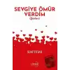 Sevgiye Ömür Verdim