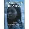 Sevildiğine İnanmak