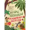 Sevimli Hayvanlar Peygamberimi Anlatıyor (Fleksi Kapak)