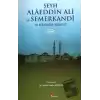 Şeyh Alaeddin Ali es-Semerkandi ve Menakıb-Namesi